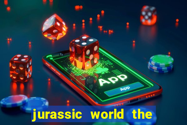 jurassic world the game apk dinheiro infinito